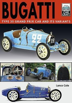 Bugatti T and Its Variants: Type 35 Grand Prix Car and its Variants