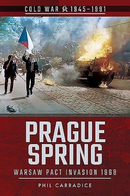 Prague Spring: Warsaw Pact Invasion, 1968