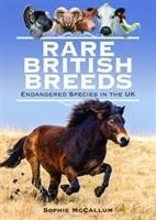 Rare British Breeds: Endangered Species in the UK