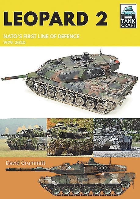 Leopard 2: NATOs First Line of Defence, 1979-2020