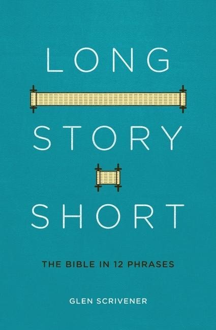 Long Story Short: The Bible in 12 Phrases