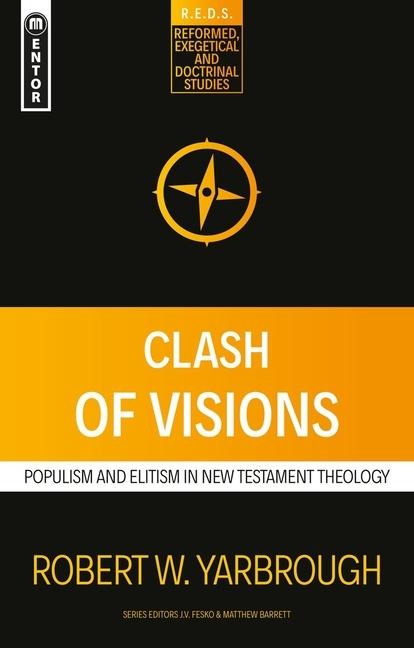 Clash of Visions: Populism and Elitism in New Testament Theology