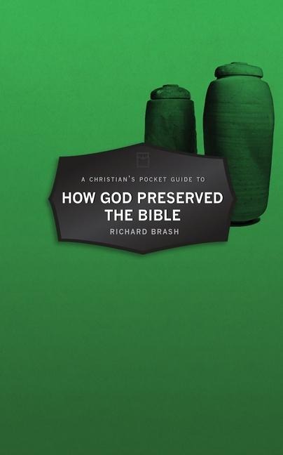 A Christians Pocket Guide to How God Preserved the Bible