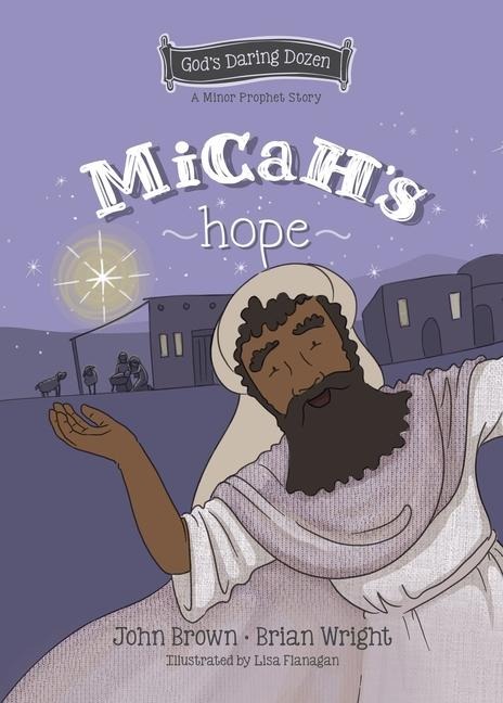 Micahs Hope: The Minor Prophets, Book 11