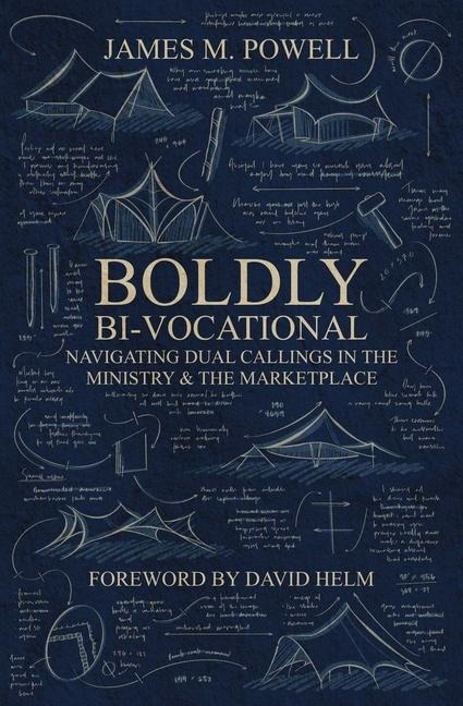 Boldly Bi-Vocational: Navigating Dual Callings in the Ministry and the Marketplace