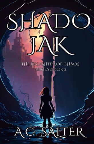 Shadojak The Daughter of Chaos: Volume 2