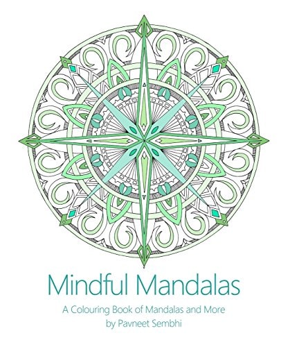 Mindful Mandalas A Colouring Book of Mandalas and More