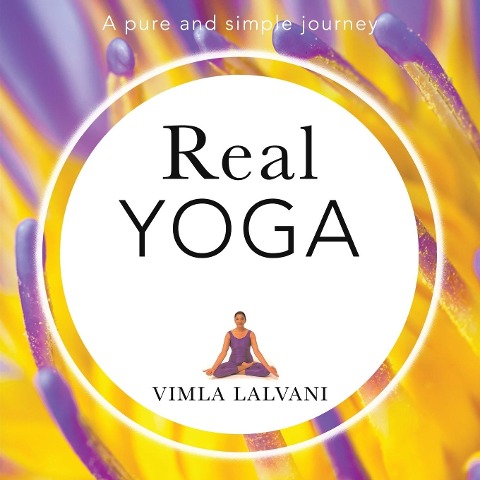 Real Yoga: a pure and simple journey