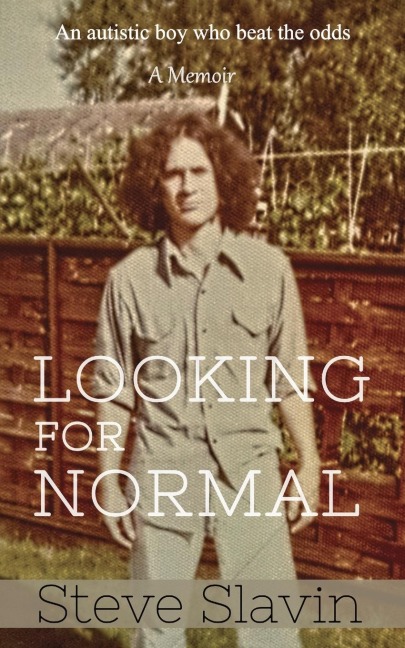 LOOKING FOR NORMAL: An Autistic Boy Who Beat The Odds