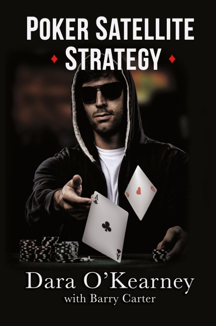 Poker Satellite Strategy: How to qualify for the main events of live and online high stakes poker tournaments