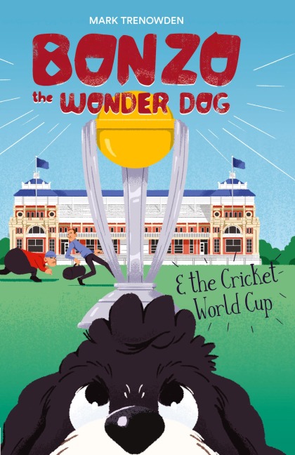 Bonzo the Wonder Dog and the Cricket World Cup