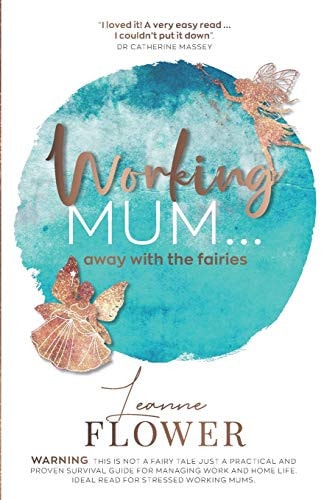 Working Mum ... Away with the Fairies
