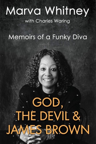 God, the Devil & James Brown Memoirs of a Funky Diva