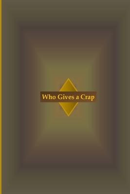 Who Gives a Crap