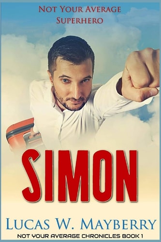 Simon Not Your Average Superhero