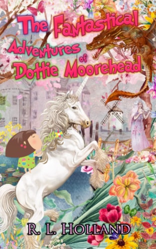 The Fantastical Adventures of Dottie Moorehead