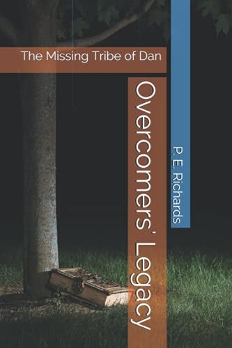 Overcomers' Legacy The Missing Tribe of Dan