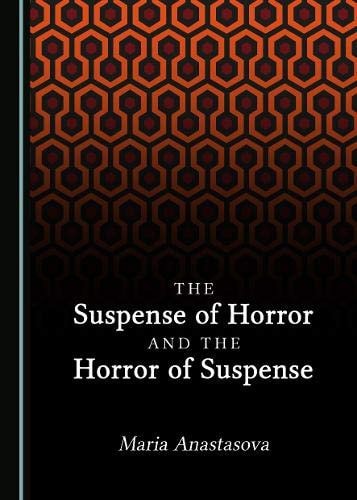 The Suspense of Horror and the Horror of Suspense