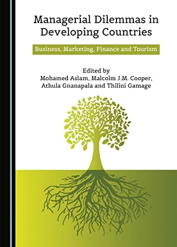 Managerial Dilemmas in Developing Countries Business, Marketing, Finance and Tourism