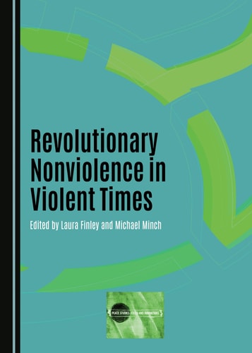 Revolutionary Nonviolence in Violent Times