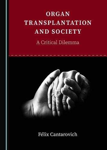 Organ Transplantation and Society A Critical Dilemma