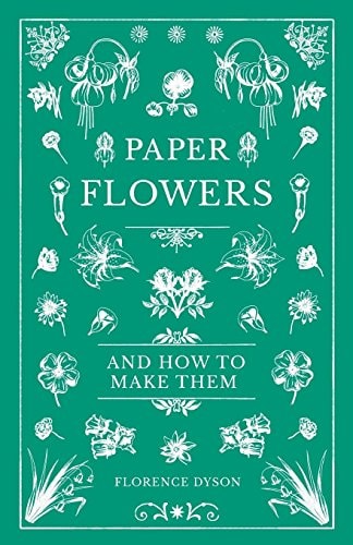 Paper Flowers and How to Make Them