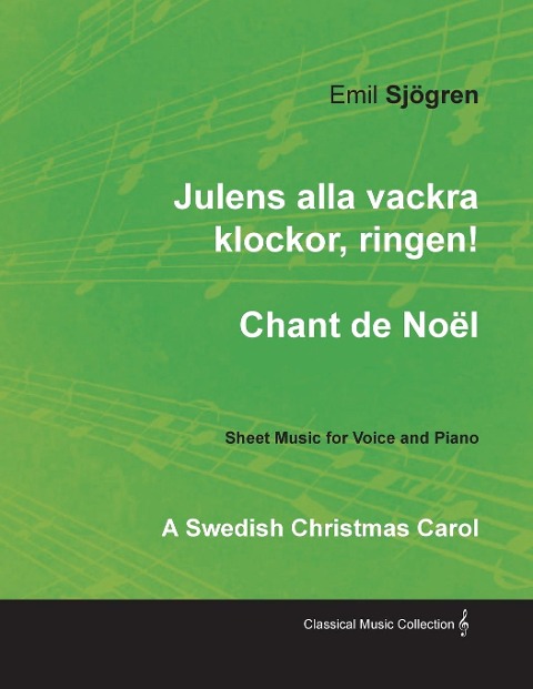 Julens alla vackra klockor, ringen! - Chant de Noël - A Swedish Christmas Carol - Sheet Music for Voice and Piano