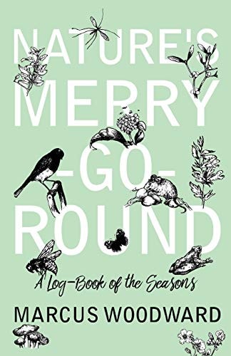 Nature's Merry-Go-Round - a Log-Book of the Seasons