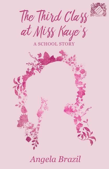 The Third Class at Miss Kayes - A School Story