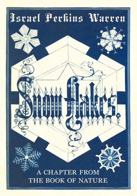 Snow-Flakes: A Chapter from the Book of Nature