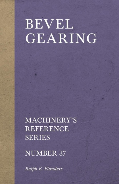 Bevel Gearing - Machinerys Reference Series - Number 37