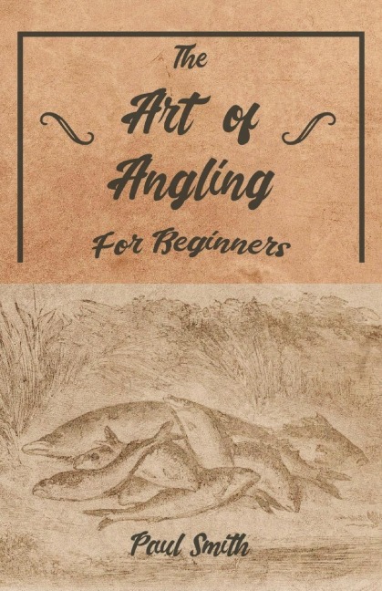 The Art of Angling for Beginners
