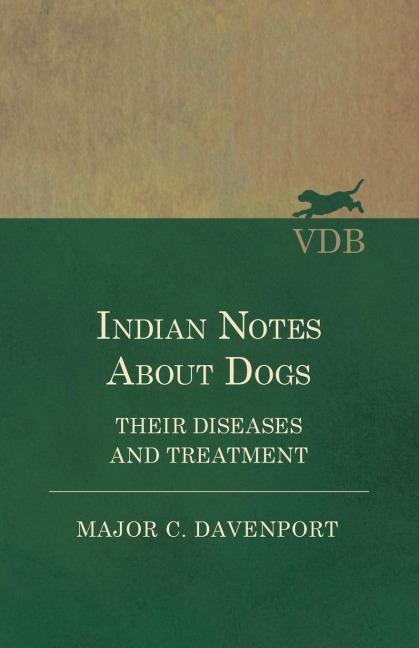 Indian Notes About Dogs - Their Diseases and Treatment