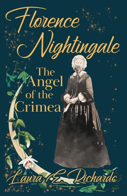 Florence Nightingale the Angel of the Crimea: With the Essay Representative Women by Ingleby Scott