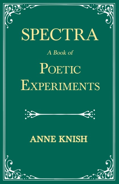 Spectra - A Book of Poetic Experiments: With the Essay Metrical Regularity by H. P. Lovecraft