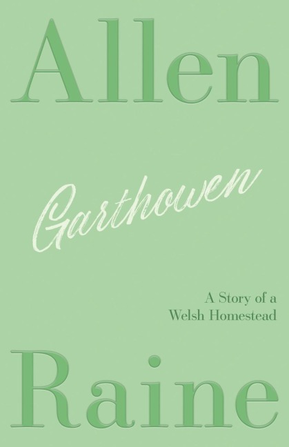 Garthowen: A Story of a Welsh Homestead