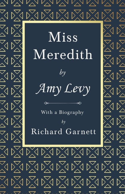 Miss Meredith: With a Biography by Richard Garnett