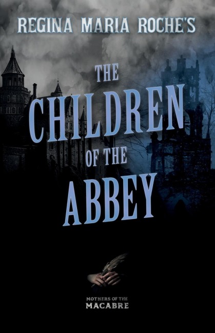 Regina Maria Roches The Children of the Abbey
