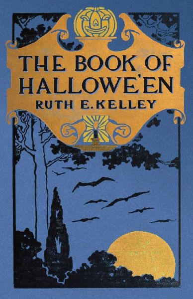 The Book of Halloween: Origins, Folklore, and Traditions of Samhain