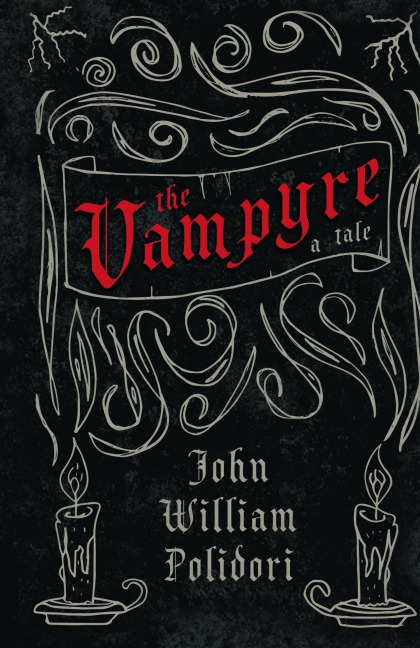 The Vampyre (Fantasy and Horror Classics)