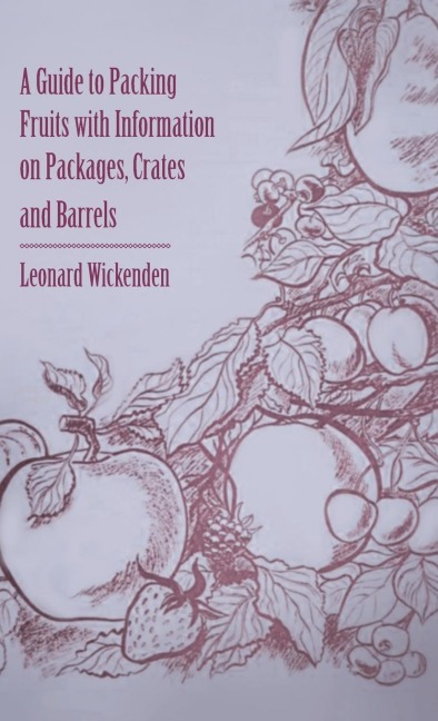 Guide to Packing Fruits with Information on Packages, Crates and Barrels