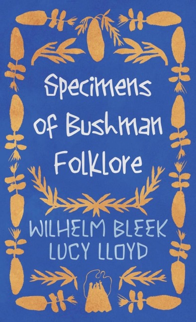 Specimens of Bushman Folklore