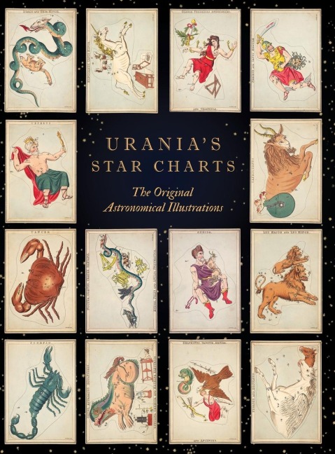 Urania's Star Charts: The Original Astronomical Illustrations