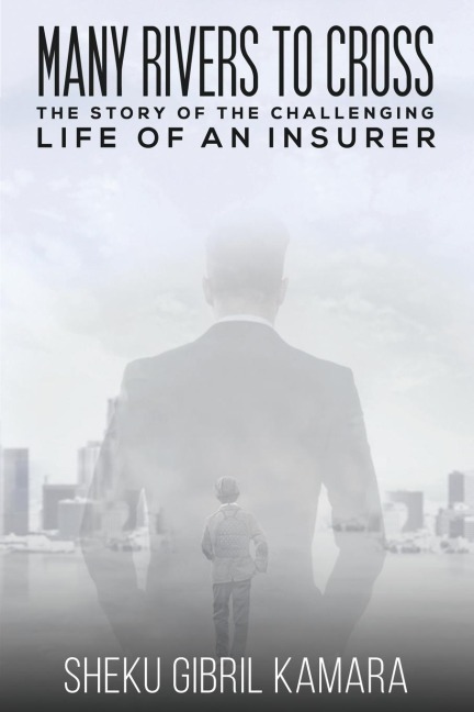 Many Rivers to Cross: The Story of the Challenging Life of an Insurer