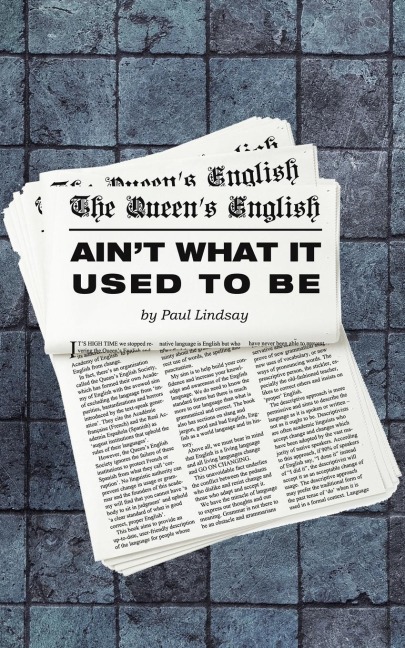 The Queens English Aint What It Used to Be