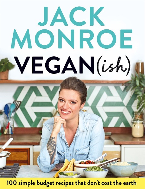 Vegan (ish): 100 simple, budget recipes that dont cost the earth