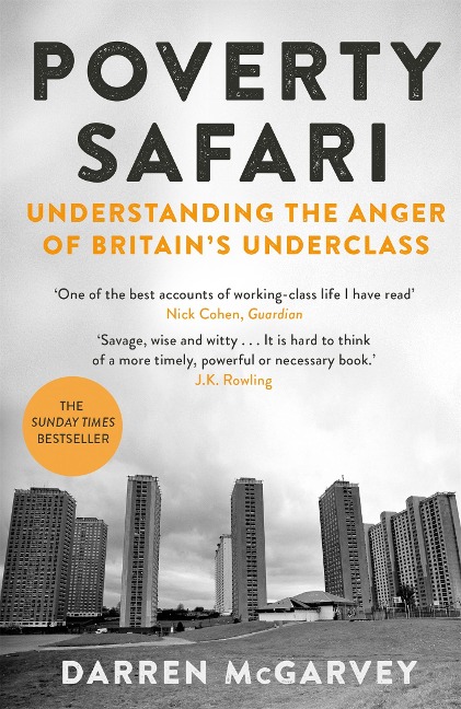 Poverty Safari: Understanding the Anger of Britains Underclass