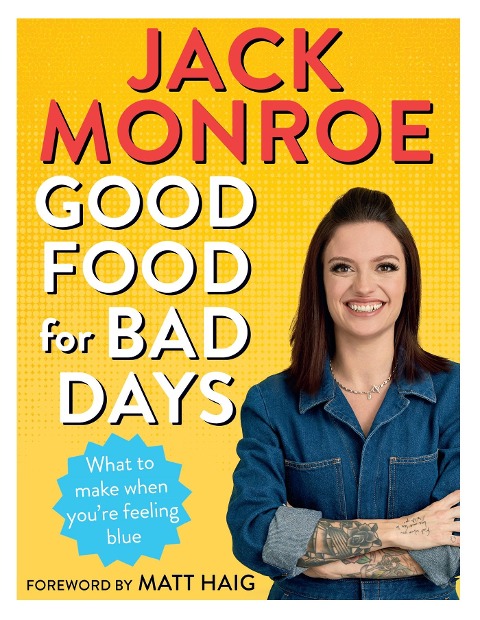 Good Food for Bad Days: What to Make When Youre Feeling Blue