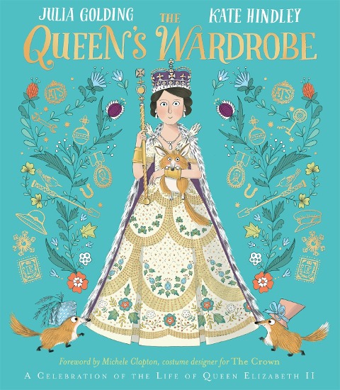 The Queens Wardrobe: A Celebration of the Life of Queen Elizabeth II