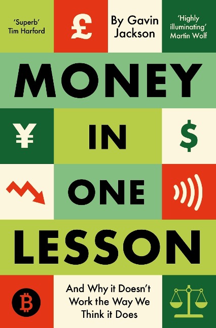 Money in One Lesson: And Why it Doesnt Work the Way We Think it Does
